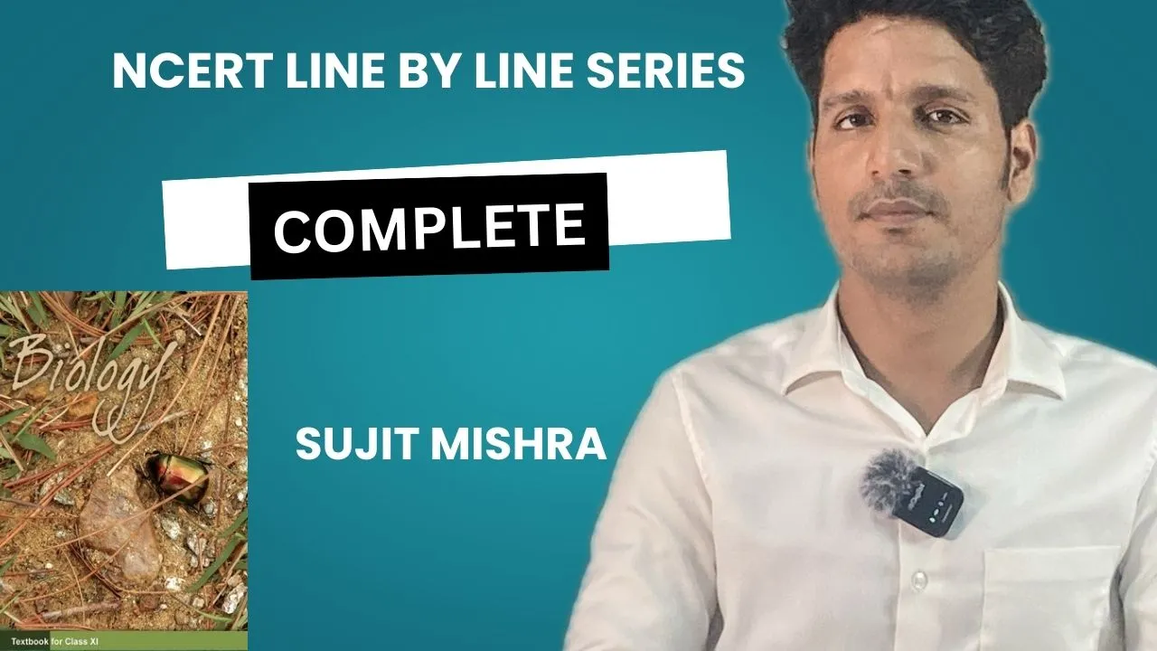 NCERT Line-by-Line NEET Biology Online Course – Live Classes by Sujit Kumar